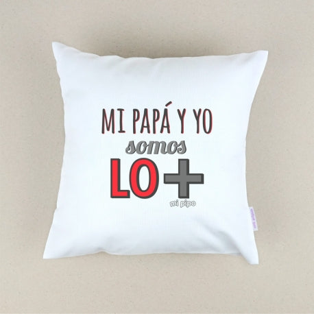 Cojín Personalizado Papá y yo somos lo +